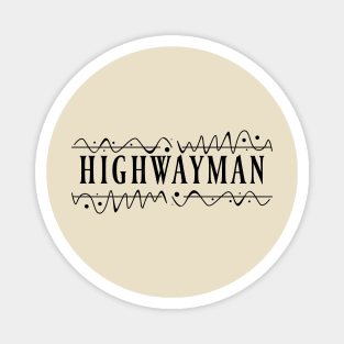 Highwayman Magnet